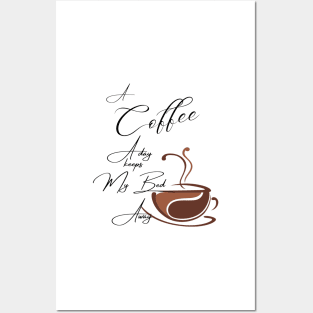 A Coffee a day keeps my bed away / A Coffee a day Drink Beverage Posters and Art